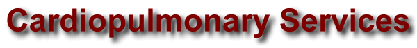 Cardiopulmonary Services